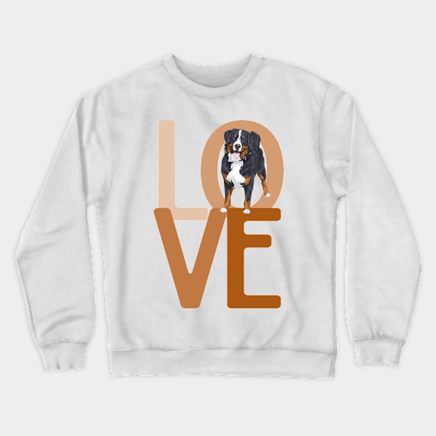 Bernese Mountain Dog LOVE! Especially for Berner Dog Lovers! Crewneck Sweatshirt by rs-designs